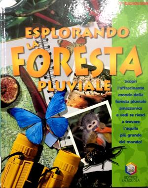 ESPLORANDO LA FORESTA PLUVIALE